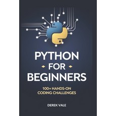 (英文圖書) Python for Beginners: 100+ Hands-on coding challenges 平裝版, Independently Published, 英文