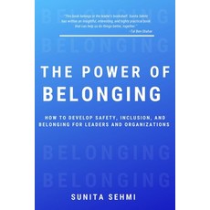 The Power of Belonging: How to Develop Safety Inclusion and Belonging for Leaders and Organizations 平裝版, Business Expert Press, 英語