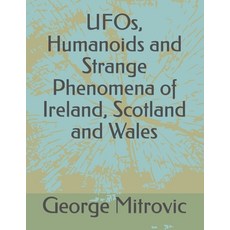 (英文圖書) UFOs Humanoids and Strange Phenomena of Ireland Scotland and Wales 平裝版, Independently Published, 英文