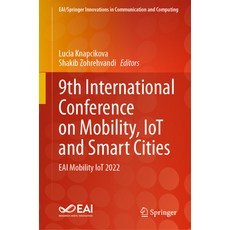 (英文圖書) 9th International Conference on Mobility Iot and Smart Cities: Eai Mobility Iot 2022 精裝版, Springer, 英文