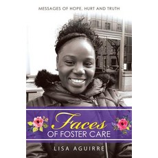 (英文圖書) Faces of Foster Care: Messages of Hope Hurt and Truth 平裝版, WestBow Press, 英文