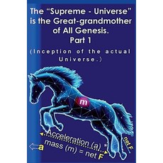 (英文圖書) The "Supreme - Universe" is the Great-grandmother of All Genesis Part 1 平裝版, Bijon Karmakar, 英文
