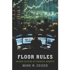(英文圖書) Floor Rules: Insider Culture in Financial Markets 精裝版, Yale University Press, 英文