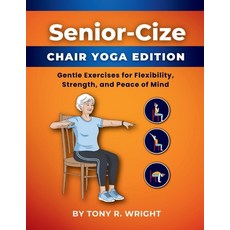 (英文圖書) Senior-Cize Chair Yoga: Gentle Exercises for Flexibility Strength and Peace o... 平裝版, Independently Published, 英文