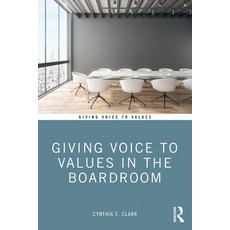 Giving Voice to Values in the Boardroom 平裝版, Routledge, 英文