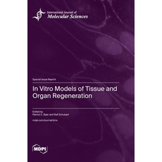 (英文圖書) In Vitro Models of Tissue and Organ Regeneration 精裝版, Mdpi AG, 英文