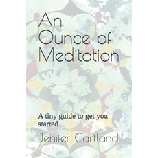 (英文圖書) An Ounce of Meditation: A tiny guide to get you started 平裝版, Independently Published, 英文