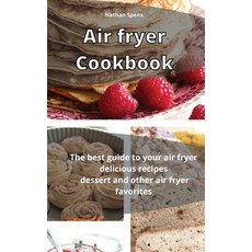Air Fryer Cookbook: The best guide to your air fryer delicious recipes Dessert and other air fryer f... 精裝版, Emakim Ltd, 英文