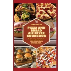 (英文圖書) Pizza and Bread Air Fryer Cookbook: The Ultimate High-Tech Yet Simple Way to Enjoy Healthy Fo... 精裝版, Max Wilbur, 英文
