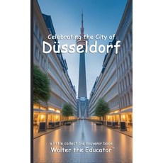 (英文書) Celebrating the City of Düsseldorf 平裝版, Silent King Books, 英文