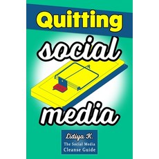 (英文圖書) Quitting Social Media: The Social Media Cleanse Guide 平裝版, Independently Published, 英文