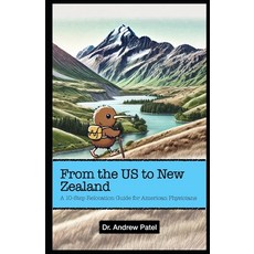 (英文圖書) From The US To New Zealand: A 10-Step Relocation Guide For American Physicians 平裝版, Independently Published, 英文