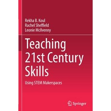(英文圖書) Teaching 21st Century Skills: Using Stem Makerspaces 平裝版, Springer, 英文