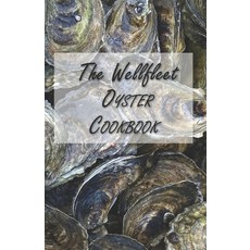 (英文圖書) The Wellfleet Oyster Cookbook: Inspired Recipes for Enjoying Oysters 平裝版, Family Cookbook Project, 英文