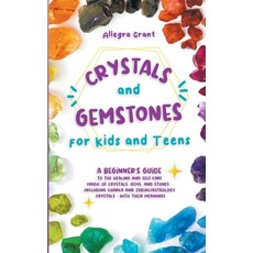 (英文圖書)Crystals and Gemstones for Kids and Teens: A Beginner's Guide to the Healing and... 平裝版, Go Publishing LLC, 英文