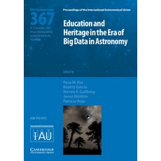 (英文圖書) Education and Heritage in the Era of Big Data in Astronomy (Iau S367): The First Steps on the... 精裝版, Cambridge University Press, 英文