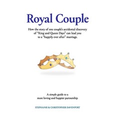 Royal Couple: How the story of one couple's accidental discovery of "King and Queen Days" can lead y... 平裝版, 501 Videos, LLC, 英語