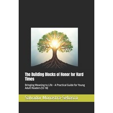 (英文圖書) The Building Blocks of Honor for Hard Times: Bringing Meaning to Life - A Pract... 平裝版, Independently Published, 英文