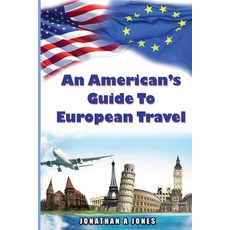 (英文圖書) An American's Guide to European Travel 平裝版, Floating Spark Publishing, 英文