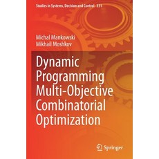 (英文圖書) Dynamic Programming Multi-Objective Combinatorial Optimization 平裝版, Springer, 英文