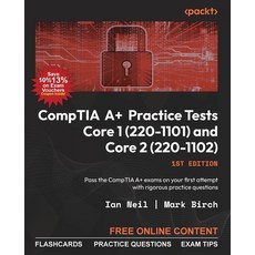 (英文圖書) CompTIA A+ Practice Tests Core 1 (220-1101) and Core 2 (220-1102): Pass the CompTIA A+ exams ... 平裝版, Packt Publishing, 英文