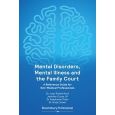 (英文圖書) Mental Disorders Mental Illness and the Family Court: A Reference Guide for Non-Medical Prof... 平裝版, Tottel Publishing, 英文
