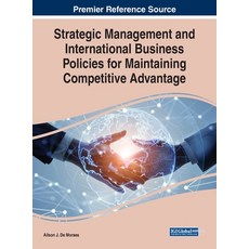 (英文圖書) Strategic Management and International Business Policies for Maintaining Competitive Advantage 精裝版, IGI Global, 英文
