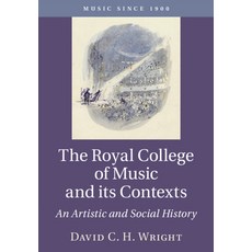 (英文圖書) The Royal College of Music and Its Contexts: An Artistic and Social History 平裝版, Cambridge University Press, 英文