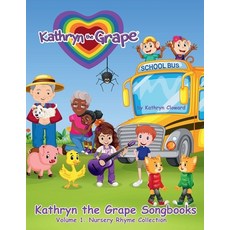(英文圖書)Kathryn the Grape Songbooks Volume 1: Nursery Rhyme Collection 平裝版, Kandon Unlimited, Inc., 英文