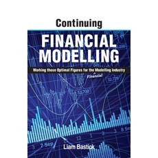 Continuing Financial Modelling: Working Those Optimal Figures For the (Financial) Modelling Industry 平裝版, Holy Macro! Books, 英文