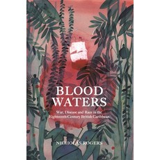 (英文圖書) Blood Waters: War Disease and Race in the Eighteenth-Century British Caribbean 精裝版, Boydell Press, 英文