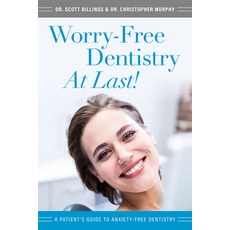 (英文圖書) Worry-Free Dentistry at Last: A Patient's Guide to Anxiety-Free Dentistry 平裝版, Advantage Media Group, 英文