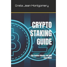 (英文圖書) Crypto Staking Guide: The Easiest Money You Will Ever Make 平裝版, Independently Published, 英文