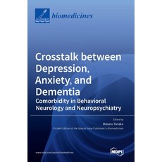 (英文圖書) Crosstalk between Depression Anxiety and Dementia: Comorbidity in Behavioral Neurology and ... 精裝版, Mdpi AG, 英文