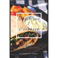 (英文圖書) The Type 1 Cookbook: Fun and Delicious Recipes for Kids with Diabetes 平裝版, Independently Published, 英文