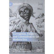 (英文圖書) Corruption Empire and Colonialism in the Modern Era: A Global Perspective 精裝版, Palgrave MacMillan, 英文