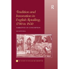 (英文圖書) Tradition and Innovation in English Retailing 1700 to 1850: Narratives of Consumption. Ian M... 平裝版, Routledge, 英文