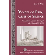 (英文圖書) Voices of Pain Cries of Silence: Francophone Jewish Poetry of the Shoah 1939-2008 精裝版, Peter Lang Inc., Internatio..., 英文