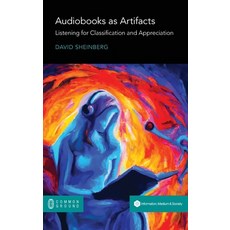 (英文圖書) Audiobooks as Artifacts: Listening for Classification and Appreciation 精裝版, Common Ground Research Netw..., 英文