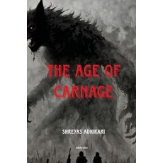 (英文圖書) The Age of Carnage 平裝版, Ukiyoto Publishing, 英文