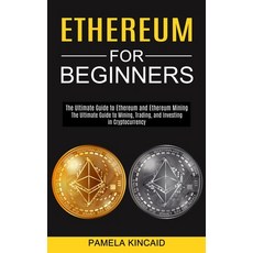 (英文圖書) Ethereum for Beginners: The Ultimate Guide to Mining Trading and Investing in Cryptocurrenc... 平裝版, Tomas Edwards, 英文