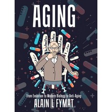 (英文圖書) Aging: From Evolution to Modern Biology to Anti-Aging 精裝版, Tellwell Talent, 英文