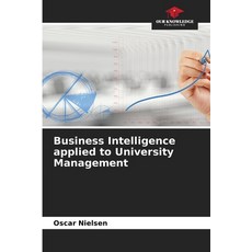 (英文圖書) Business Intelligence applied to University Management 平裝版, Our Knowledge Publishing, 英文