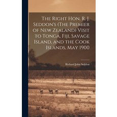 (英文圖書) The Right Hon. R. J. Seddon's (The Premier of New Zealand) Visit to Tonga Fiji Savage Islan... 精裝版, Legare Street Press, 英文