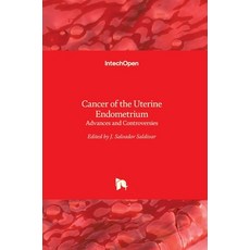 (英文圖書) Cancer of the Uterine Endometrium: Advances and Controversies 精裝版, Intechopen, 英文