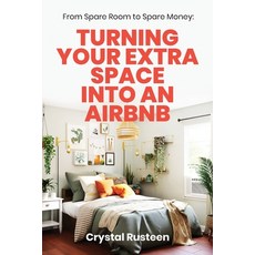 (英文圖書) From Spare Room to Spare Money: Turning Your Extra Space into an Airbnb 平裝版, Natalia Stepanova, 英文