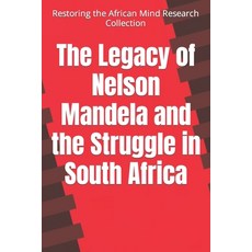 (英文圖書) The Legacy of Nelson Mandela and the Struggle in South Africa 平裝版, Independently Published, 英文