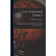 (英文圖書) The Goodner Family; a Genealogical History With a Brief History of the Family of Jacob Danie... 精裝版, Hassell Street Press, 英文