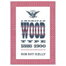 (英文圖書) American Wood Type: 1828-1900 - Notes on the Evolution of Decorated and Large Types 精裝版, Liber Apertus Press, 英文