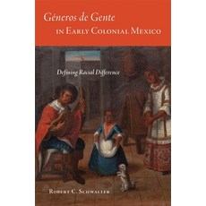 (英文圖書) Géneros de Gente in Early Colonial Mexico： Defining Racial Difference 精裝版, University of Oklahoma Press, 英文